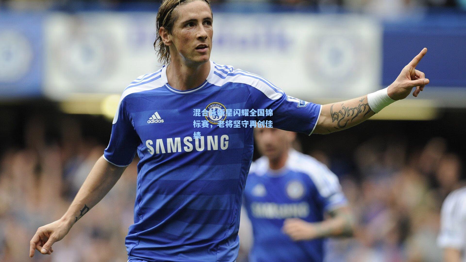 【jjb】混合泳新星闪耀全国锦标赛，老将坚守再创佳绩